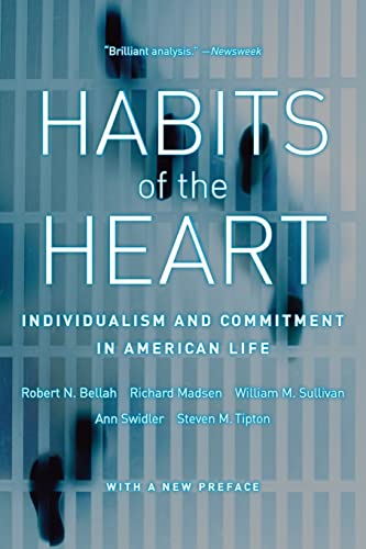 Habits of the Heart: Individualism and Commitment in American Life von University of California Press